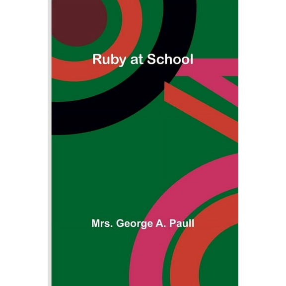 Ruby at School, (Paperback)