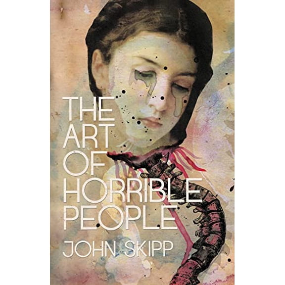 Pre-Owned The Art of Horrible People (Paperback) 1621051935 9781621051930