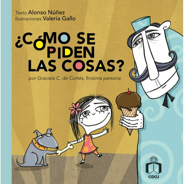 ¿Cómo se Piden las Cosas? Cidcli 9786077749264