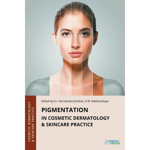 Cosmetic Dermatology & Skincare Practice Pigmentation in Cosmetic Dermatology & Skincare Practice, (Paperback)