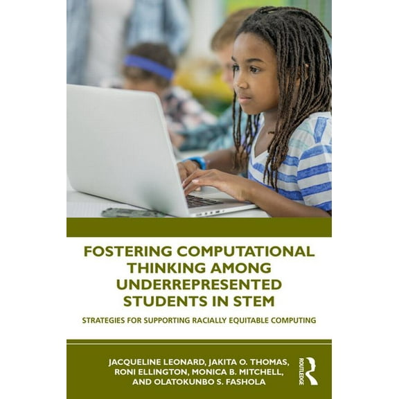 Fostering Computational Thinking Among Underrepresented Students in STEM: Strategies for Supporting Racially Equitable C, (Paperback)