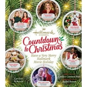 CAROLINE MCKENZIE; CANDACE CAMERON BURE; RACHEL HARDAGE BARRETT Hallmark Channel Countdown to Christmas - USA TODAY BESTSELLER: Have a Very Merry Movie Holiday