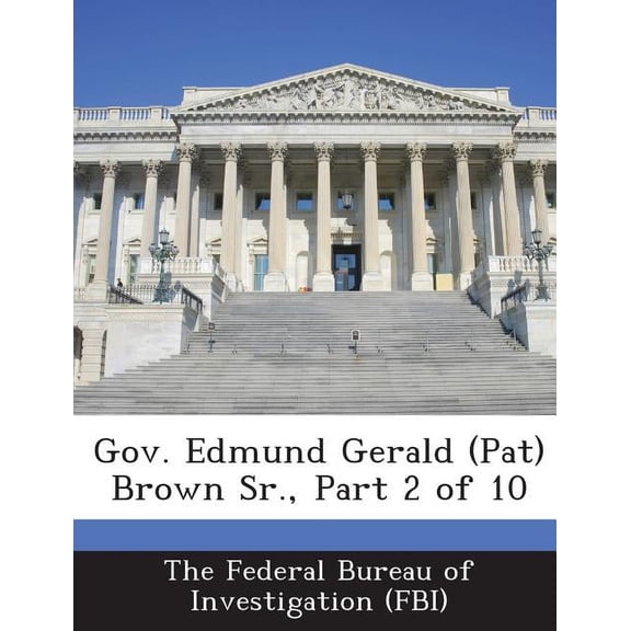 Gov. Edmund Gerald (Pat) Brown Sr., Part 2 of 10 (Paperback)