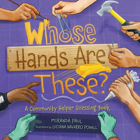Whose Hands Are These?: A Community Helper Guessing Book, (Hardcover)