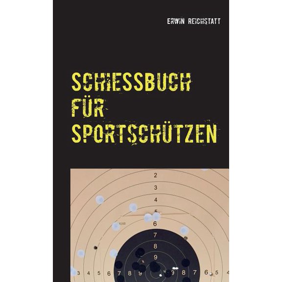 SchieÃbuch fÃ¼r SportschÃ¼tzen, (Paperback)