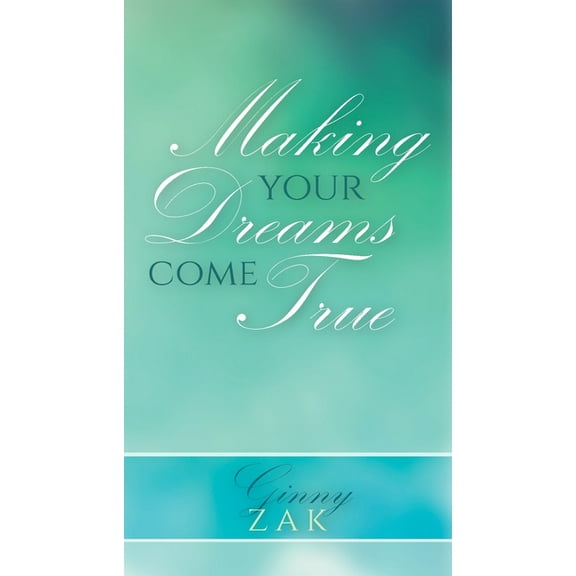 Making Your Dreams Come True (Paperback)
