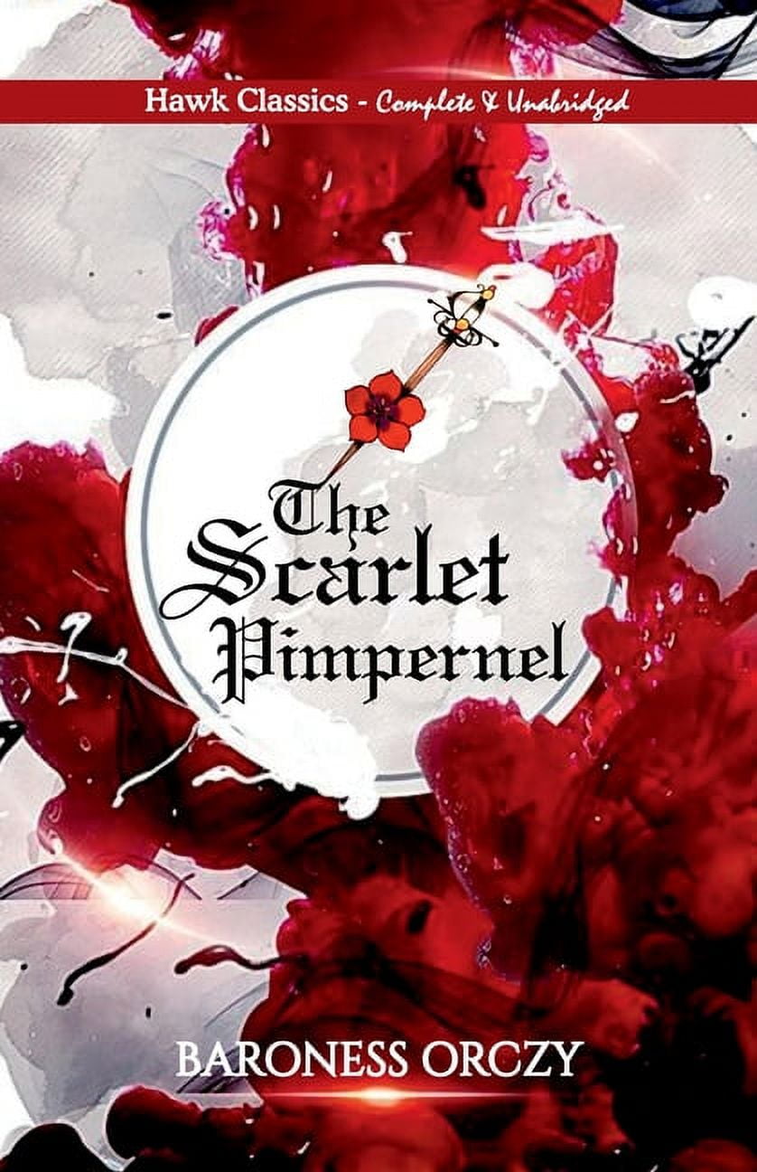 The Scarlet Pimpernel Illustrated (Paperback) - Walmart.com
