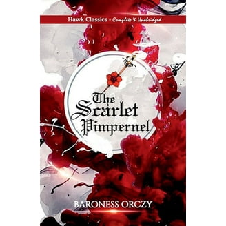 The Scarlet Pimpernel Illustrated (Paperback) - Walmart.com