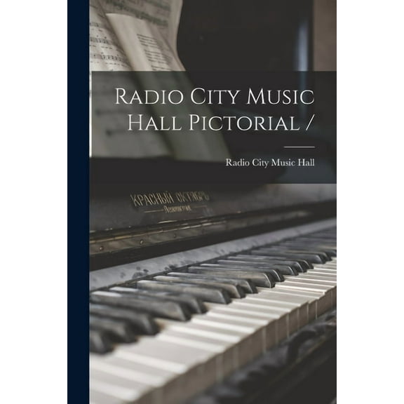 Radio City Music Hall Pictorial /, (Paperback)