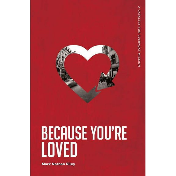 Because You're Loved, (Paperback)