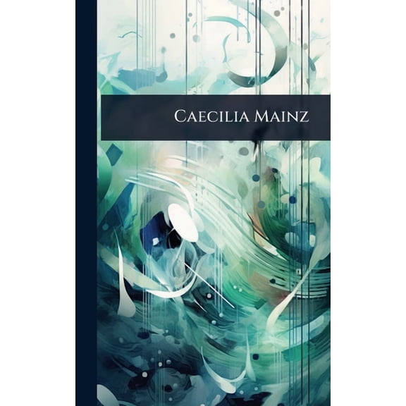 Caecilia Mainz, (Hardcover)