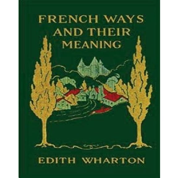 Pre-Owned French Ways and Their Meaning