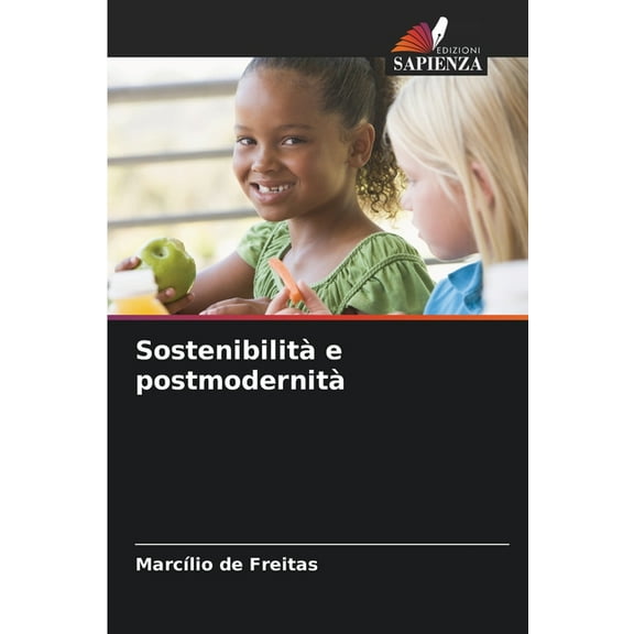 Sostenibilità e postmodernità , (Paperback)