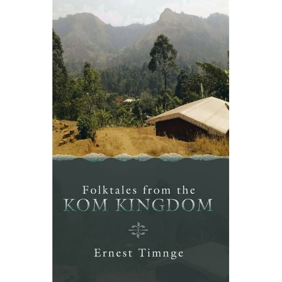 Folktales from the Kom Kingdom (Hardcover)