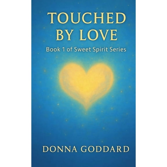 Sweet Spirit Touched by Love, Book 1, (Paperback)
