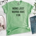 thumbnail image 2 of Moms Just Wanna Have Fun Shirt, Unisex Women's Shirt, Fun Mom Shirt, Mother's Day Shirt, Heather Apple Green, X-Small, 2 of 6
