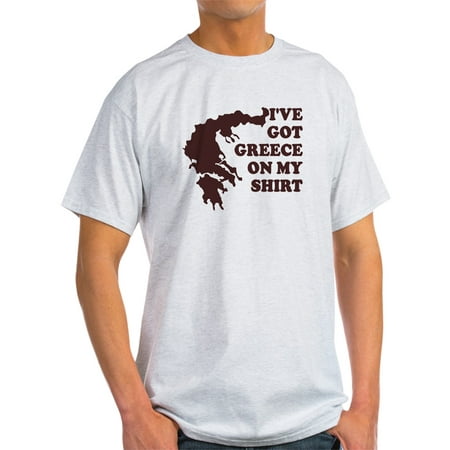 I've GOT GREECE ON MY SHIRT T Ash Grey T-Shirt - Light T-Shirt -