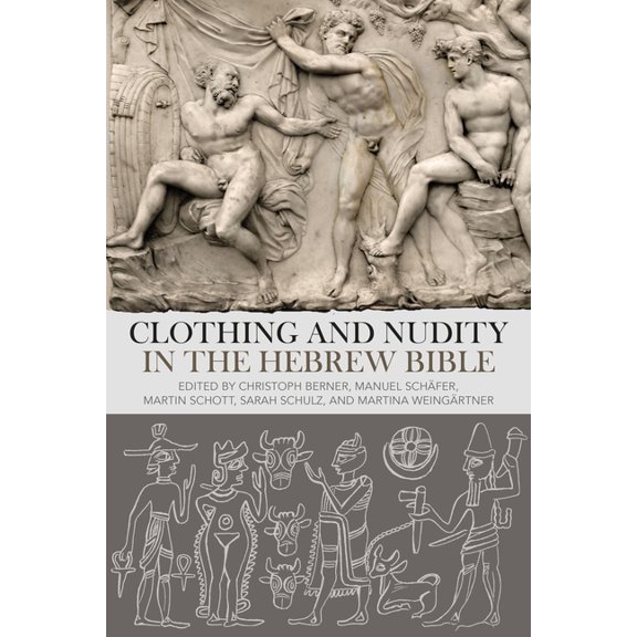 Clothing and Nudity in the Hebrew Bible, (Paperback)