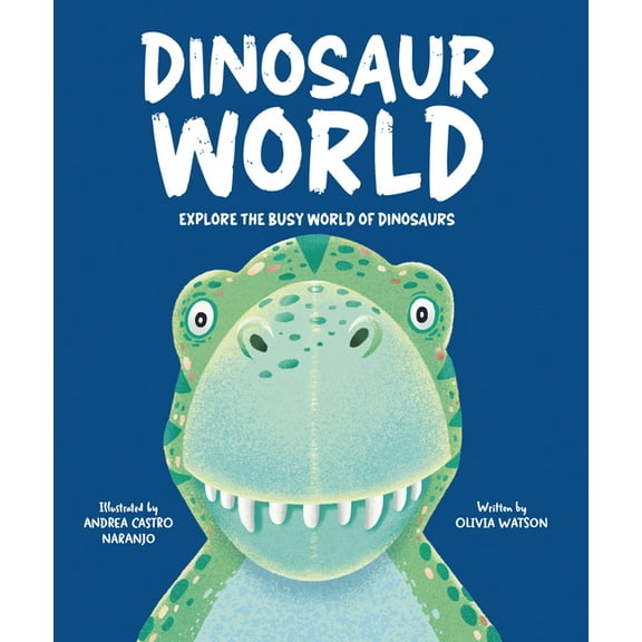 My Busy World Dinosaur World: Explore the Busy World of Dinosaurs, (Hardcover)