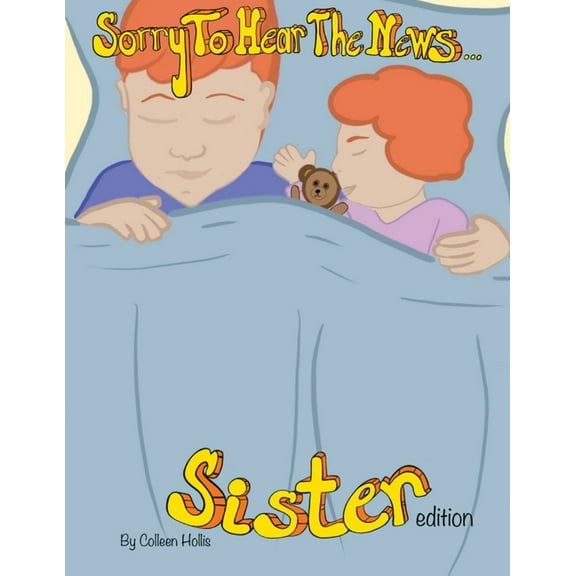 Sorry To Hear The News Sister Edition, (Paperback)