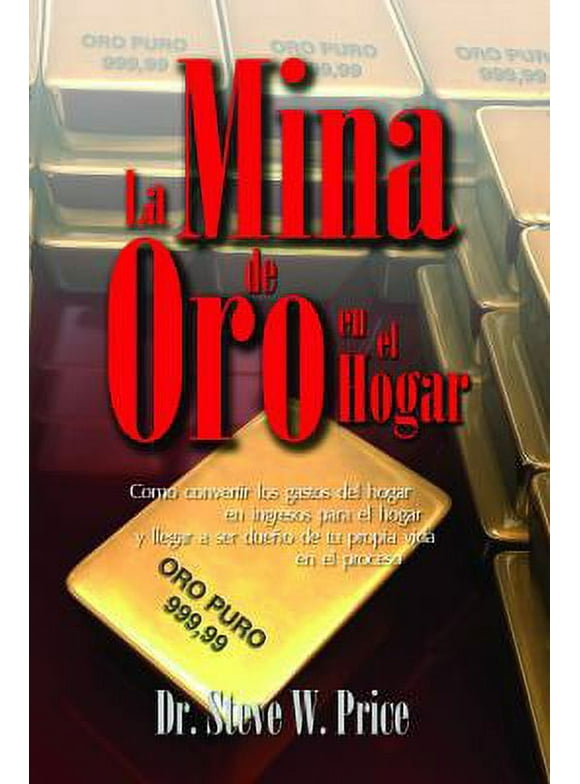 Pre-Owned La Mina de Oro en el Hogar (Paperback) 0982588399 9780982588390