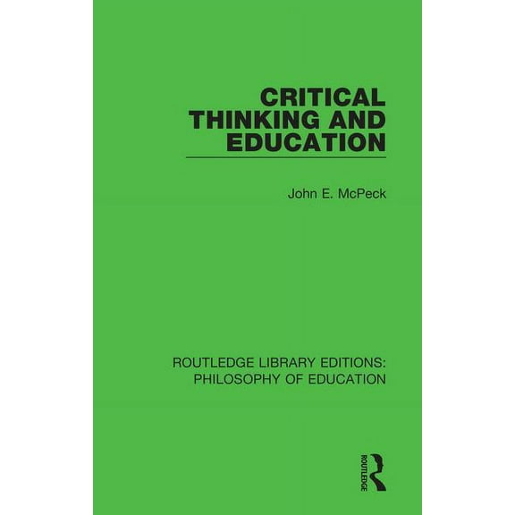 Routledge Library Editions: Philosophy o Critical Thinking and Education, Book 12, (Paperback)