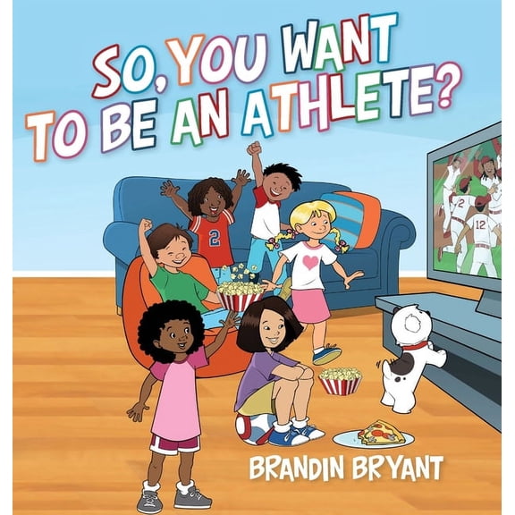 So, You Want to be an Athlete?, (Hardcover)