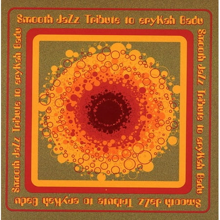 Smooth Jazz tribute to Erykah Badu (CD) (Best Of Erykah Badu)