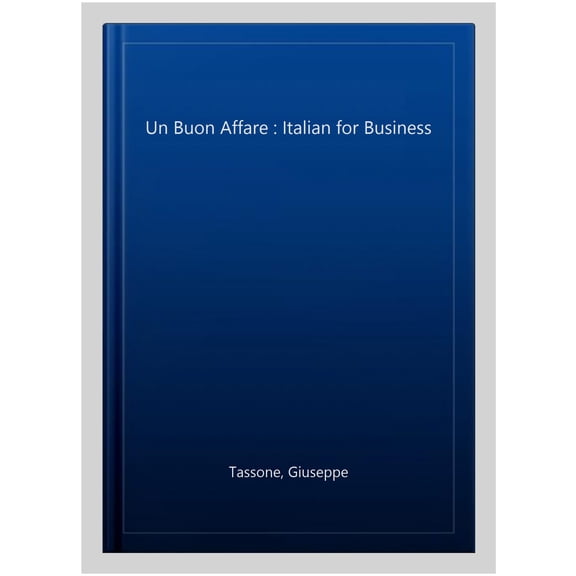 Pre-Owned Un buon affare : Italian for Business (Paperback)