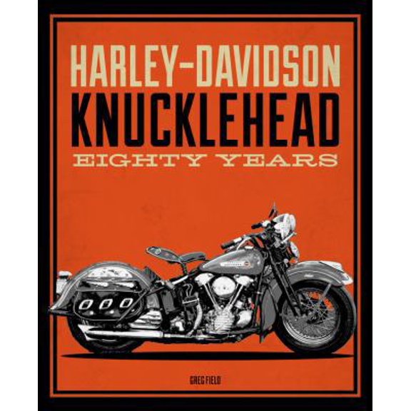 Pre-Owned Harley-Davidson Knucklehead: Eighty Years (Hardcover) 0760350434 9780760350430