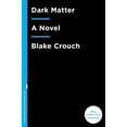 thumbnail image 4 of Dark Matter, Blake Crouch Hardcover, 4 of 5