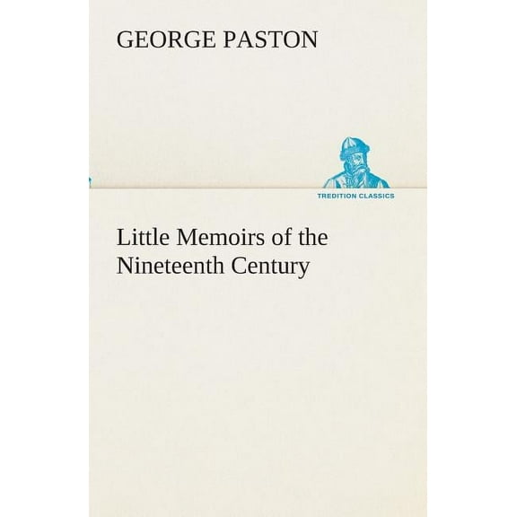 Little Memoirs of the Nineteenth Century (Paperback)