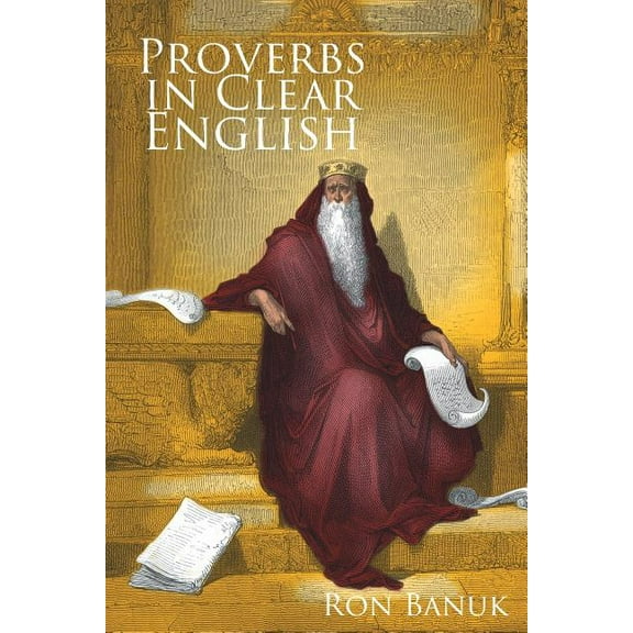 Proverbs in Clear English, (Paperback)