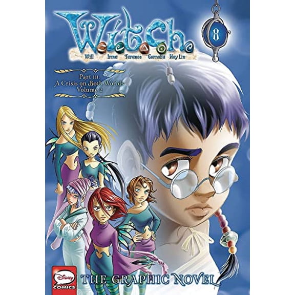 Pre-Owned W.I.T.C.H.: The Graphic Novel, Part III. A Crisis on Both Worlds, Vol. 2, 9780316477093, 0316477095, Paperback, Illustrated edition