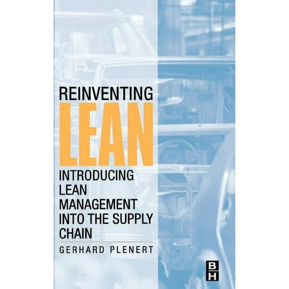 Reinventing Lean: Introducing Lean Management Into the Supply Chain, (Hardcover)