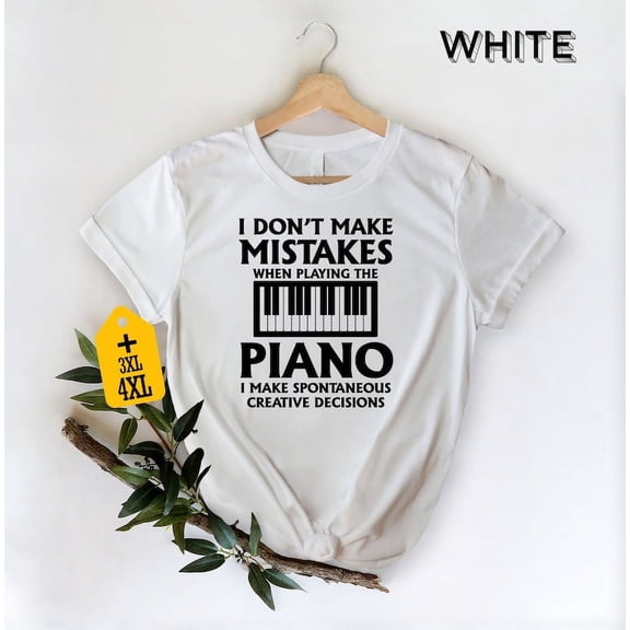 I Don’t Make Mistakes When Playing the Piano T-Shirt, Funny Pianist Tee, Music Lover Gift Shirt, Music Teacher Tee