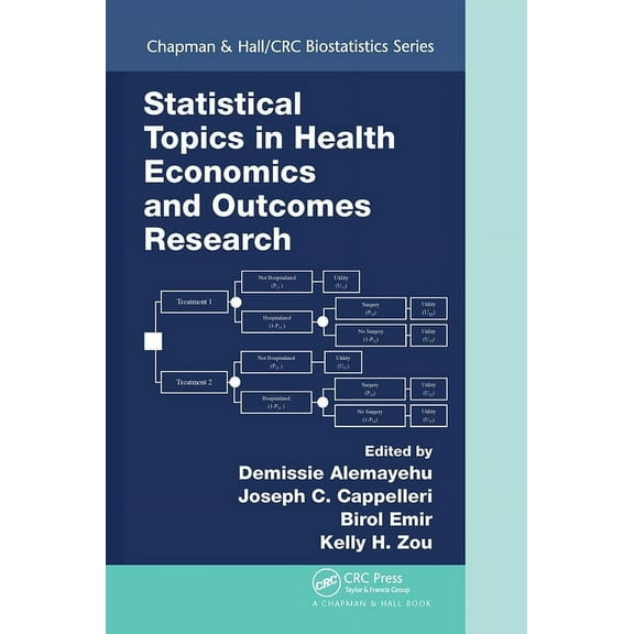 Chapman & Hall/CRC Biostatistics Statistical Topics in Health Economics and Outcomes Research, (Paperback)
