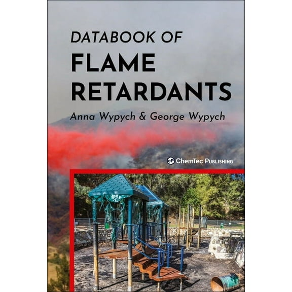 Databook of Flame Retardants, (Hardcover)