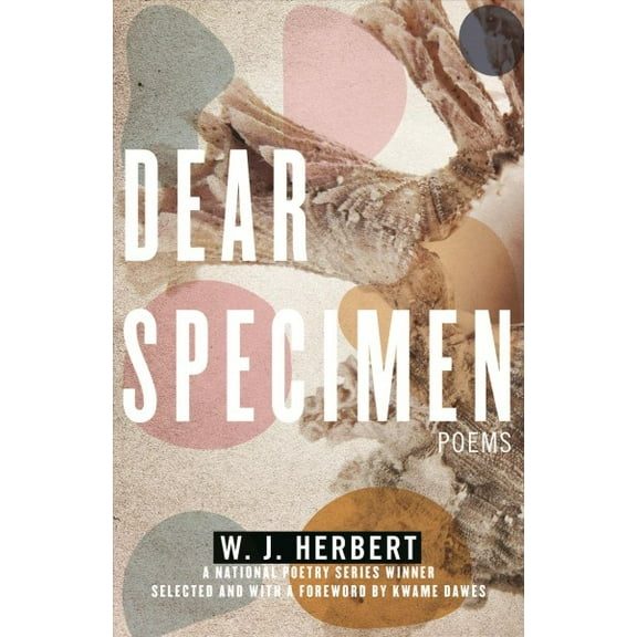 National Poetry Series: Dear Specimen : Poems (Series #6) (Paperback)