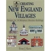 Creating New England Villages (Small Town America) [Paperback - Used]
