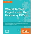 thumbnail image 1 of Pre-Owned Wearable-Tech Projects with the Raspberry Pi Zero (Paperback), 1 of 1