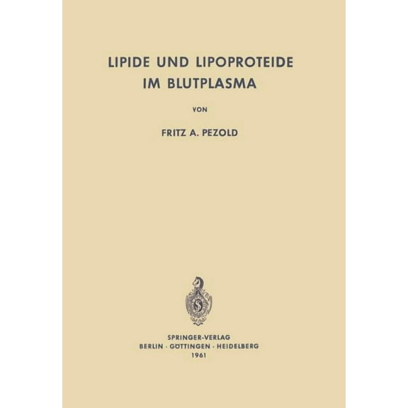 Lipide Und Lipoproteide Im Blutplasma: Biochemie - Pathophysiologie - Klinik, (Paperback)