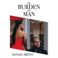 thumbnail image 1 of Pre-Owned The Burden of a Man: A Biblical perspective to generational cycles of rebellion that have been normalized (Paperback) 1734311584 9781734311587, 1 of 1