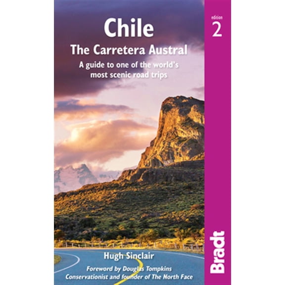 Pre-Owned Chile: The Carretera Austral : A Guide to One of the Worlds Most Scenic Road Trips (Edition 2) (Paperback)