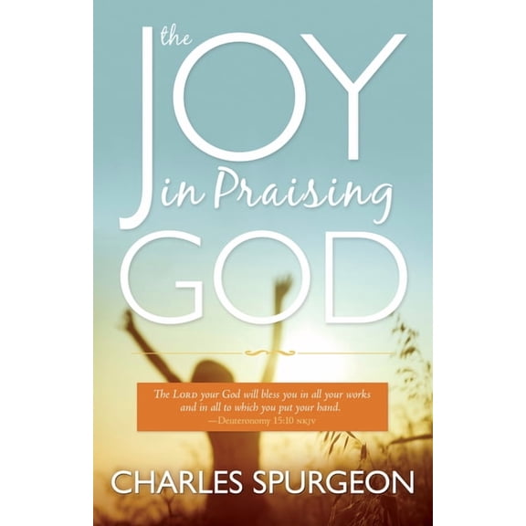 The Joy in Praising God, (Paperback)