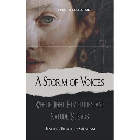 A Storm of Voices Where Light Fractures and Nature Speaks (Paperback)