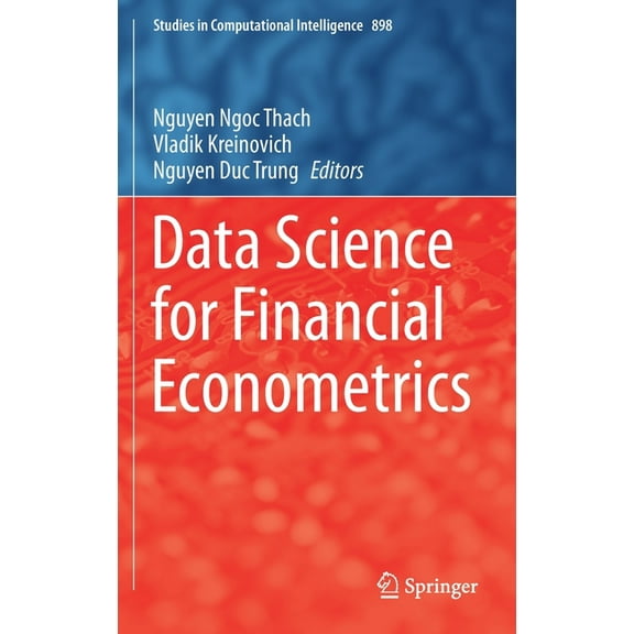 Studies in Computational Intelligence Data Science for Financial Econometrics, Book 898, (Hardcover)