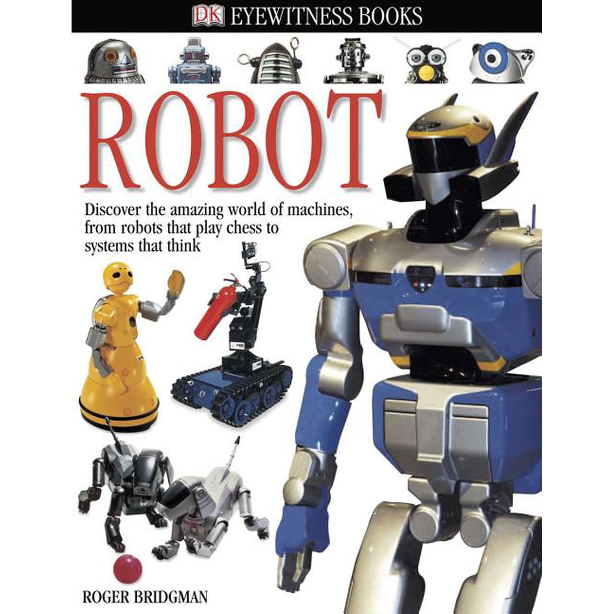 DK Eyewitness: DK Eyewitness Books: Robot : Discover the Amazing World of Machines (Hardcover)
