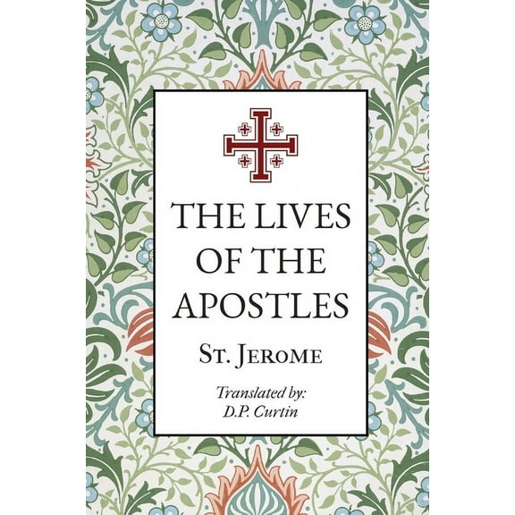 The Lives of the Apostles, (Paperback)