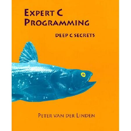 Expert C Programming : Deep C Secrets
